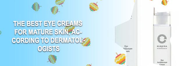Best eye cream for mature skin