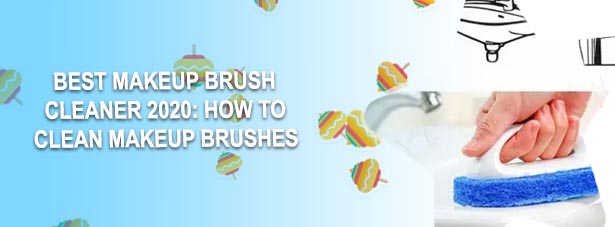 Best way to wash makeup brushes and sponges